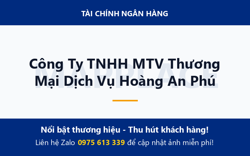 Công Ty TNHH MTV Thương Mại Dịch Vụ Hoàng An Phú