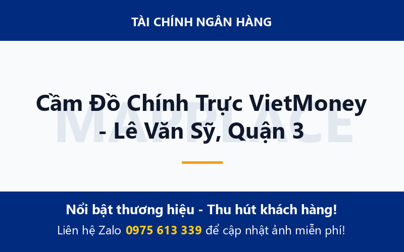 Cầm Đồ Chính Trực VietMoney - Lê Văn Sỹ, Quận 3