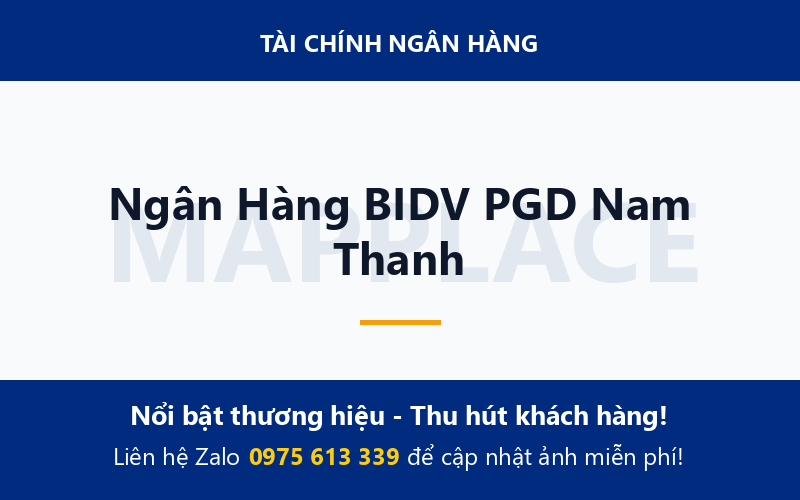 Ngân Hàng BIDV PGD Nam Thanh