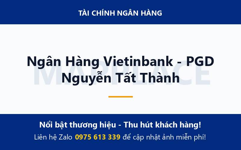 Ngân Hàng Vietinbank - PGD Nguyễn Tất Thành