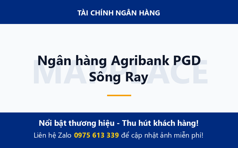 Ngân hàng Agribank PGD Sông Ray