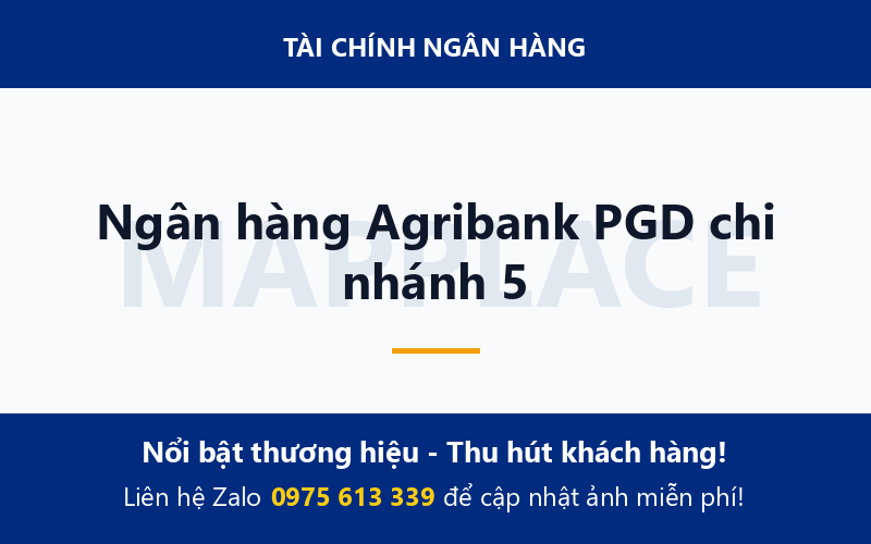 Ngân hàng Agribank PGD chi nhánh 5