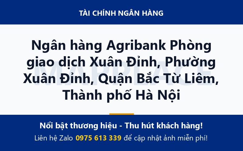 Ngân hàng Agribank Phòng giao dịch Xuân Đỉnh, Phường Xuân Đỉnh, Quận Bắc Từ Liêm, Thành phố Hà Nội