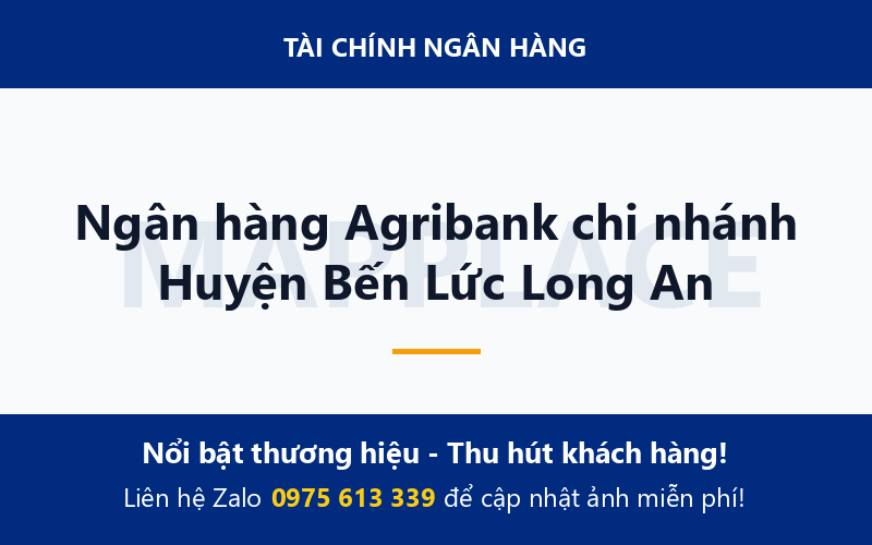 Ngân hàng Agribank chi nhánh Huyện Bến Lức Long An