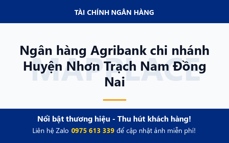 Ngân hàng Agribank chi nhánh Huyện Nhơn Trạch Nam Đồng Nai