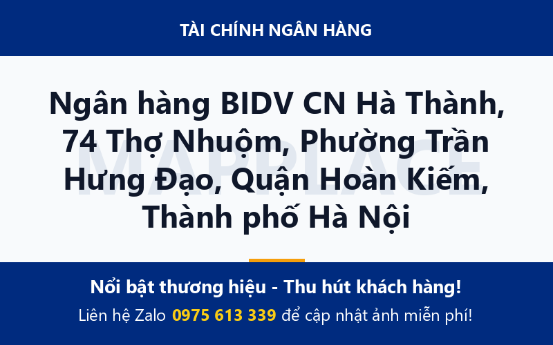 Ngân hàng BIDV CN Hà Thành, 74 Thợ Nhuộm, Phường Trần Hưng Đạo, Quận Hoàn Kiếm, Thành phố Hà Nội