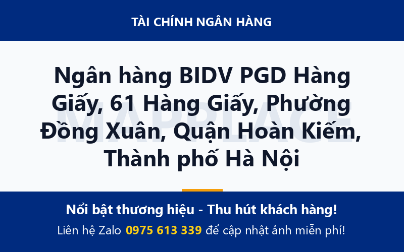 Ngân hàng BIDV PGD Hàng Giấy, 61 Hàng Giấy, Phường Đồng Xuân, Quận Hoàn Kiếm, Thành phố Hà Nội