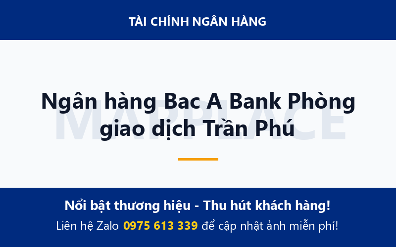 Ngân hàng Bac A Bank Phòng giao dịch Trần Phú