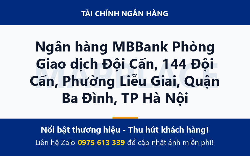 Ngân hàng MBBank Phòng Giao dịch Đội Cấn, 144 Đội Cấn, Phường Liễu Giai, Quận Ba Đình, TP Hà Nội