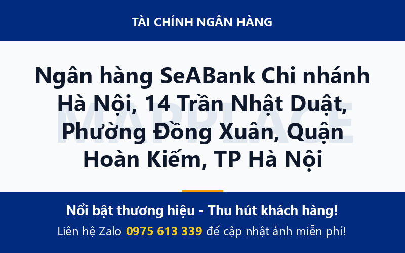Ngân hàng SeABank Chi nhánh Hà Nội, 14 Trần Nhật Duật, Phường Đồng Xuân, Quận Hoàn Kiếm, TP Hà Nội