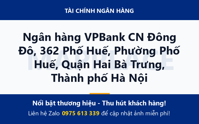 Ngân hàng VPBank CN Đông Đô, 362 Phố Huế, Phường Phố Huế, Quận Hai Bà Trưng, Thành phố Hà Nội