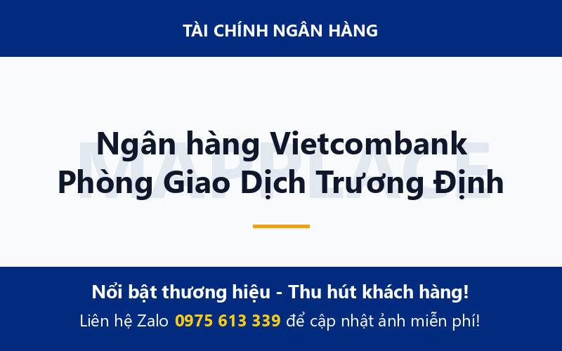 Ngân hàng Vietcombank Phòng Giao Dịch Trương Định