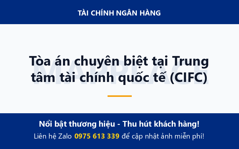 Tòa án chuyên biệt tại Trung tâm tài chính quốc tế (CIFC)