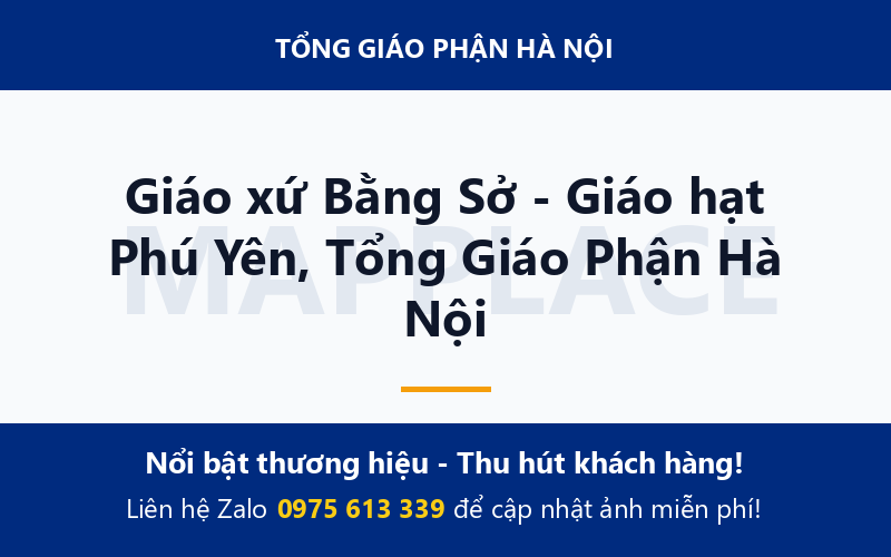 Giáo xứ Bằng Sở - Giáo hạt Phú Yên, Tổng Giáo Phận Hà Nội