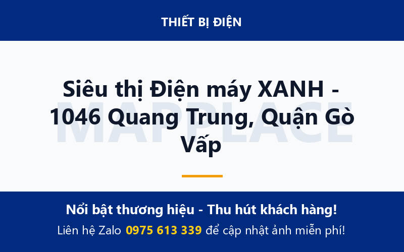 Siêu thị Điện máy XANH - 1046 Quang Trung, Quận Gò Vấp