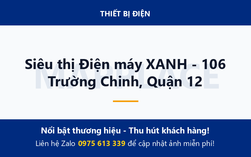 Siêu thị Điện máy XANH - 106 Trường Chinh, Quận 12