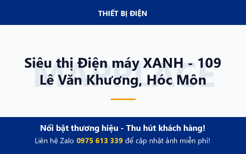 Siêu thị Điện máy XANH - 109 Lê Văn Khương, Hóc Môn