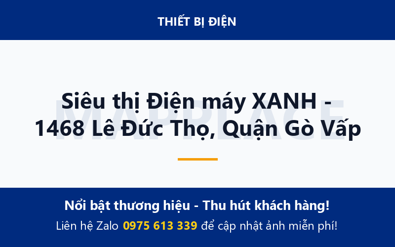 Siêu thị Điện máy XANH - 1468 Lê Đức Thọ, Quận Gò Vấp