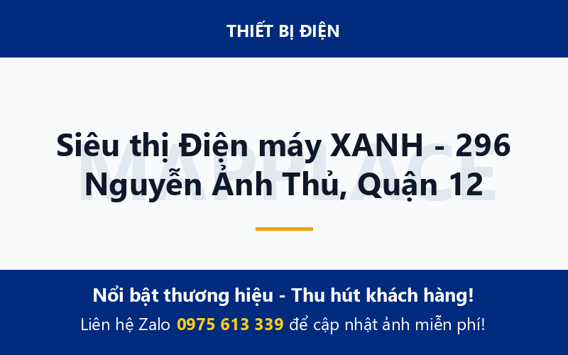 Siêu thị Điện máy XANH - 296 Nguyễn Ảnh Thủ, Quận 12