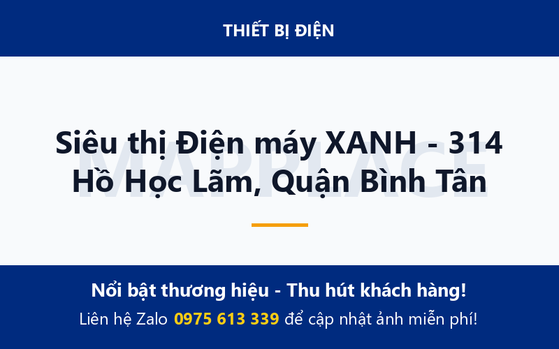Siêu thị Điện máy XANH - 314 Hồ Học Lãm, Quận Bình Tân