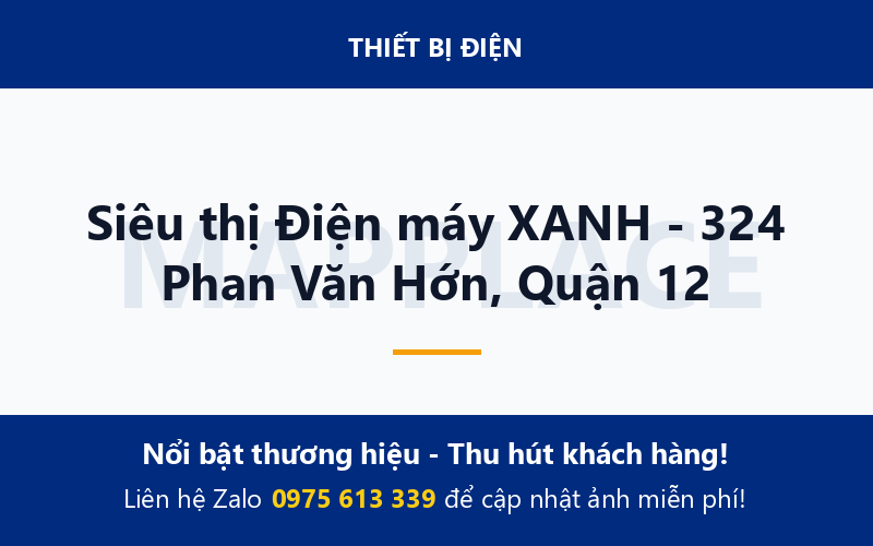 Siêu thị Điện máy XANH - 324 Phan Văn Hớn, Quận 12