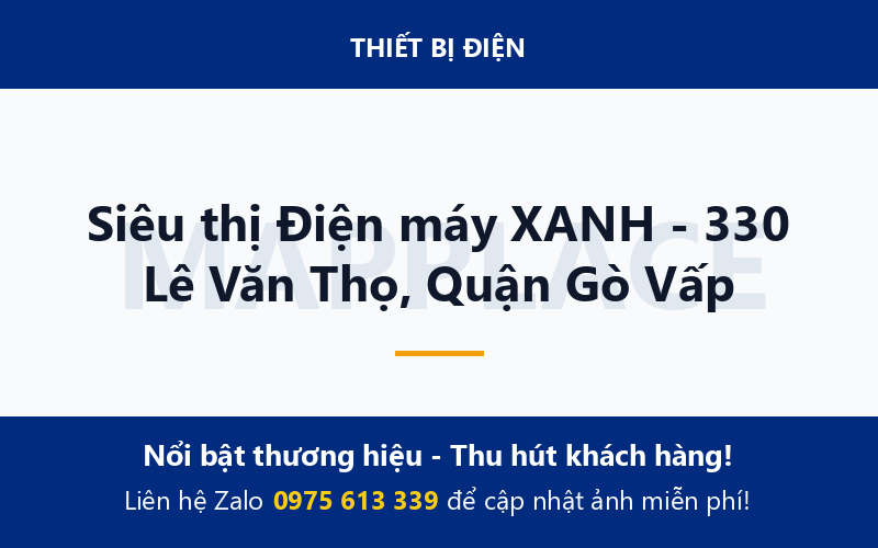 Siêu thị Điện máy XANH - 330 Lê Văn Thọ, Quận Gò Vấp