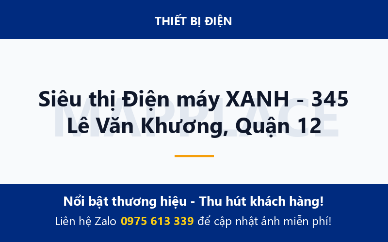 Siêu thị Điện máy XANH - 345 Lê Văn Khương, Quận 12