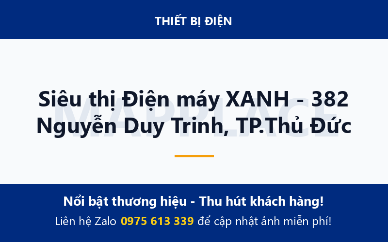 Siêu thị Điện máy XANH - 382 Nguyễn Duy Trinh, TP.Thủ Đức