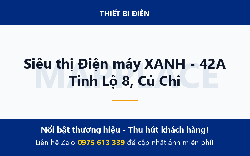 Siêu thị Điện máy XANH - 42A Tỉnh Lộ 8, Củ Chi
