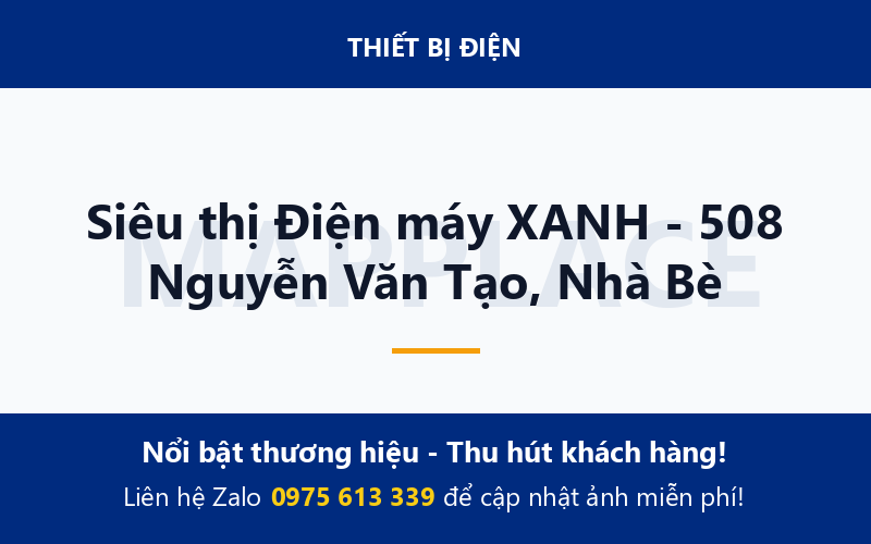 Siêu thị Điện máy XANH - 508 Nguyễn Văn Tạo, Nhà Bè