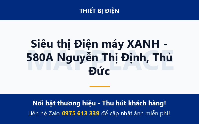 Siêu thị Điện máy XANH - 580A Nguyễn Thị Định, Thủ Đức