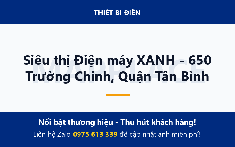 Siêu thị Điện máy XANH - 650 Trường Chinh, Quận Tân Bình