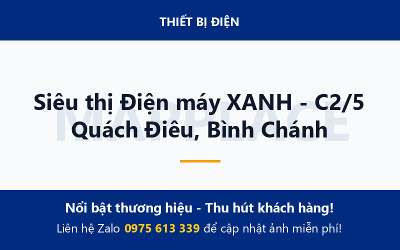 Siêu thị Điện máy XANH - C2/5 Quách Điêu, Bình Chánh