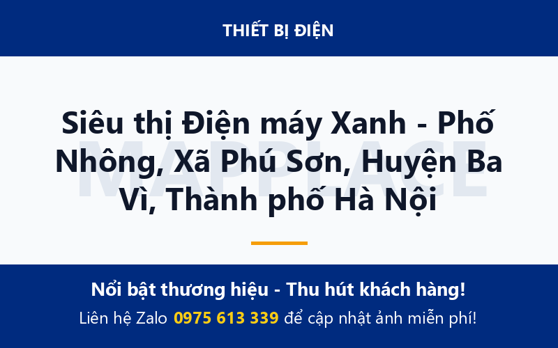 Siêu thị Điện máy Xanh - Phố Nhông, Xã Phú Sơn, Huyện Ba Vì, Thành phố Hà Nội