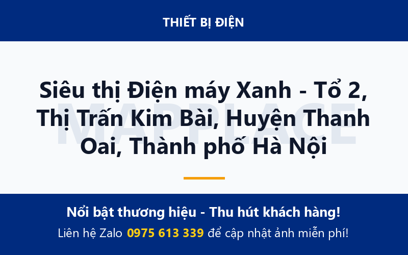 Siêu thị Điện máy Xanh - Tổ 2, Thị Trấn Kim Bài, Huyện Thanh Oai, Thành phố Hà Nội