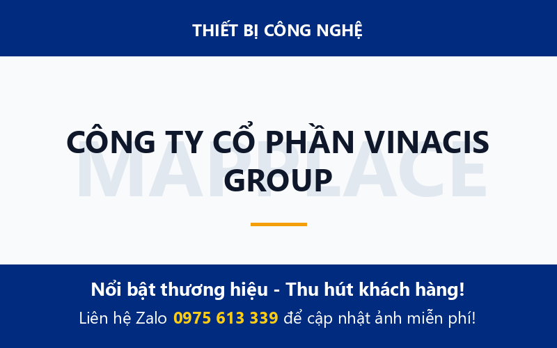 CÔNG TY CỔ PHẦN VINACIS GROUP