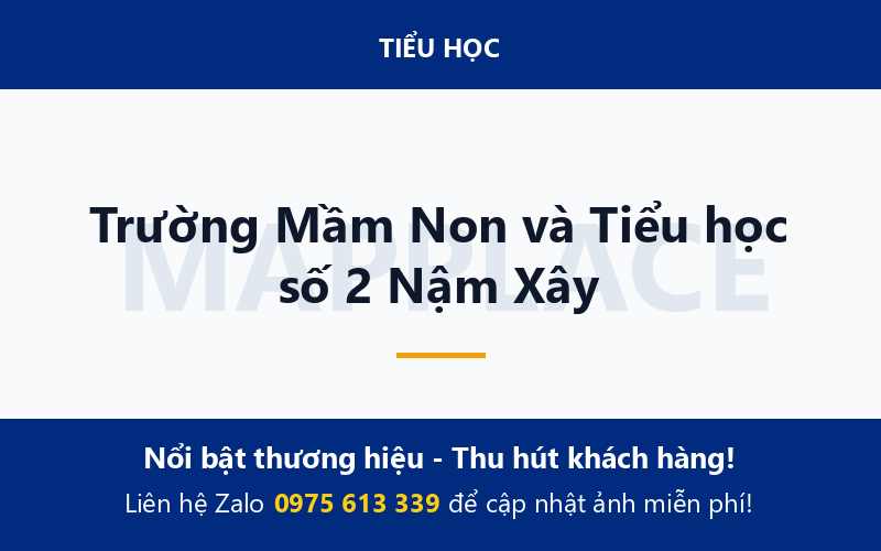 Trường Mầm Non và Tiểu học số 2 Nậm Xây