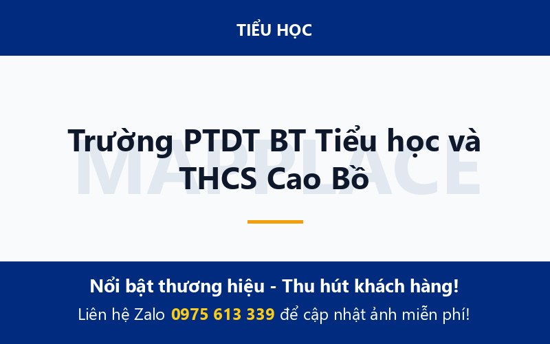 Trường PTDT BT Tiểu học và THCS Cao Bồ