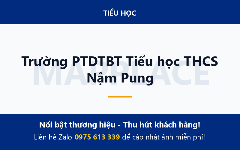 Trường PTDTBT Tiểu học THCS Nậm Pung