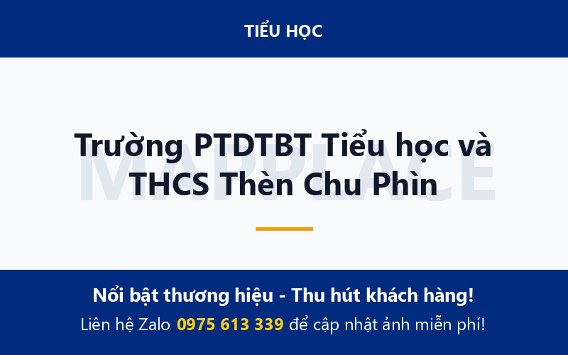 Trường PTDTBT Tiểu học và THCS Thèn Chu Phìn