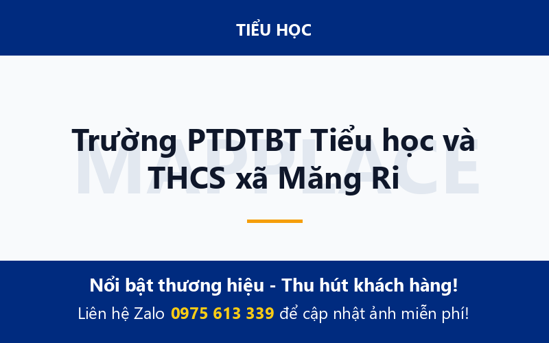 Trường PTDTBT Tiểu học và THCS xã Măng Ri