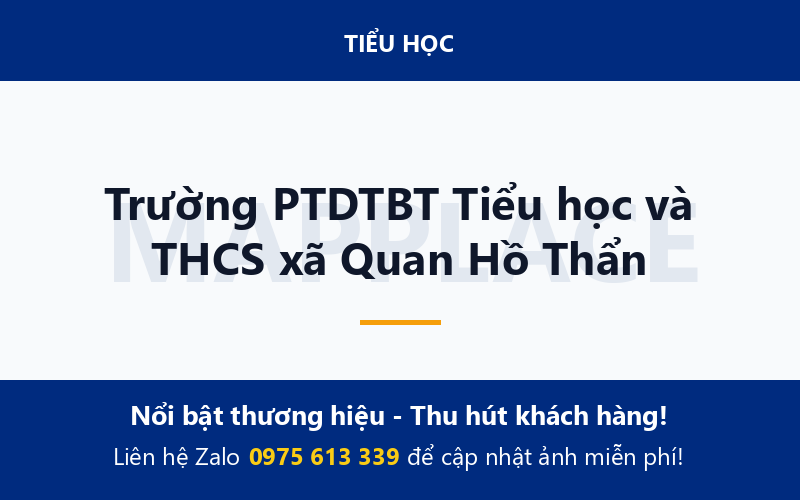 Trường PTDTBT Tiểu học và THCS xã Quan Hồ Thẩn