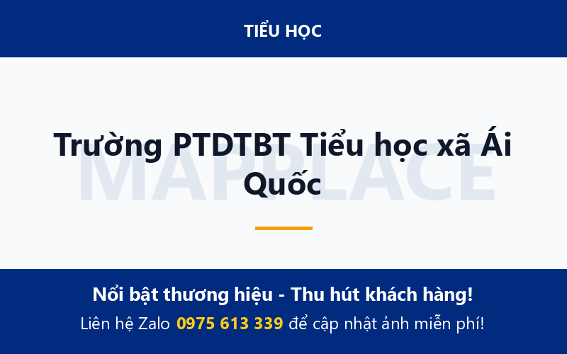 Trường PTDTBT Tiểu học xã Ái Quốc