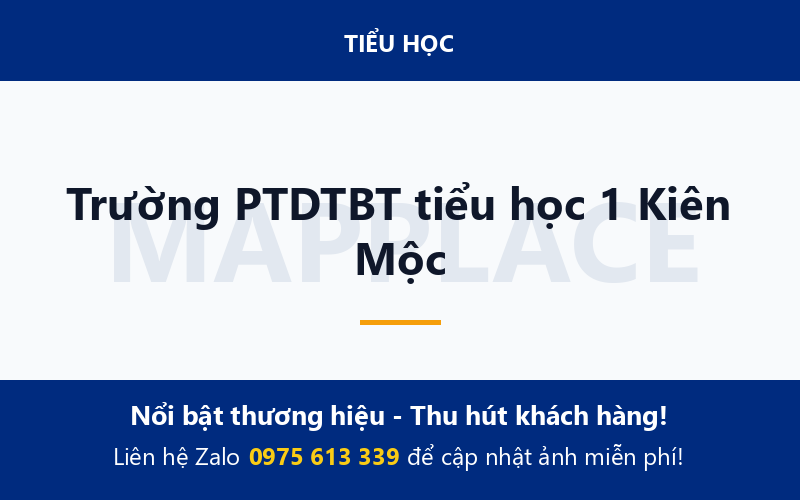 Trường PTDTBT tiểu học 1 Kiên Mộc