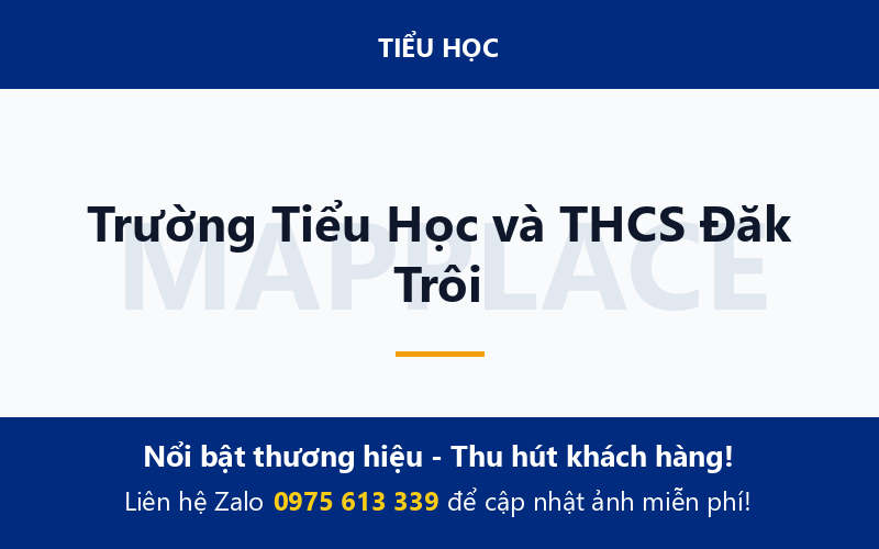 Trường Tiểu Học và THCS Đăk Trôi
