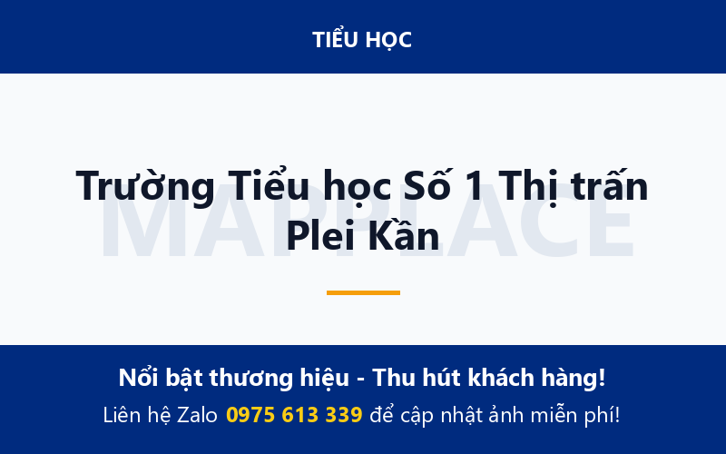 Trường Tiểu học Số 1 Thị trấn Plei Kần