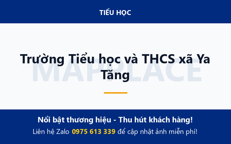 Trường Tiểu học và THCS xã Ya Tăng