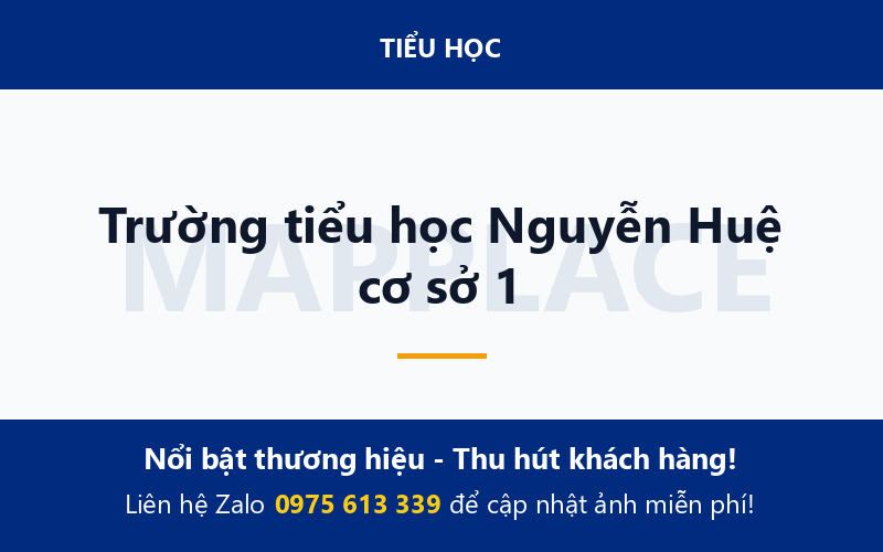 Trường tiểu học Nguyễn Huệ cơ sở 1