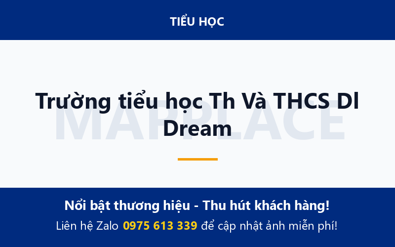 Trường tiểu học Th Và THCS Dl Dream