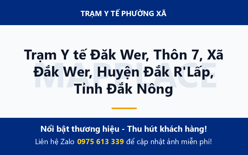 Trạm Y tế Đăk Wer, Thôn 7, Xã Đắk Wer, Huyện Đắk R'Lấp, Tỉnh Đắk Nông